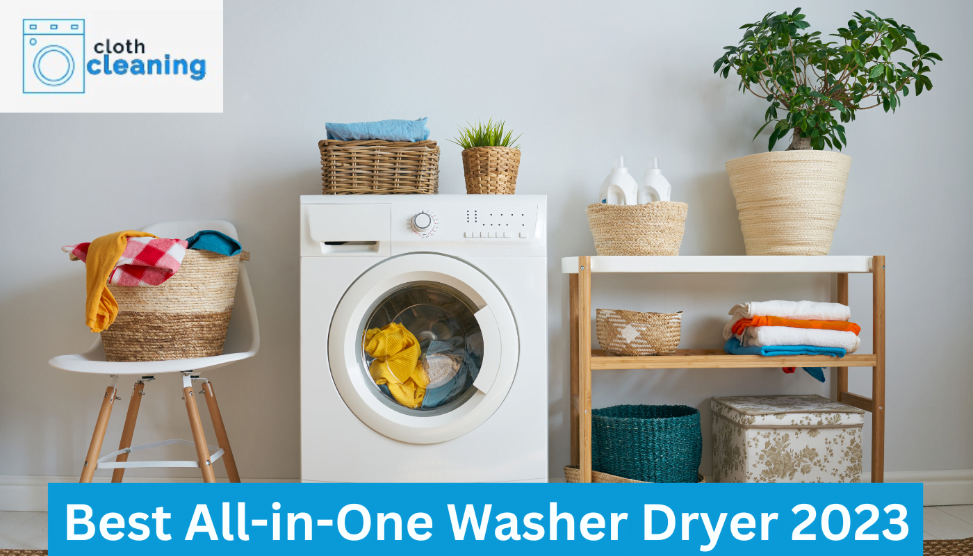 Best All-in-One Washer Dryer 2023