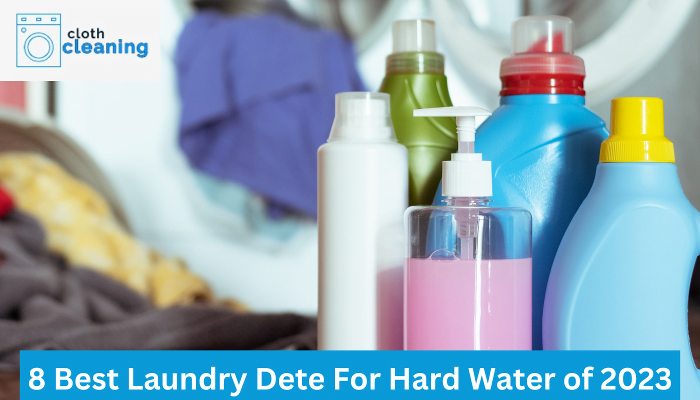 6 Best Laundry Soap For Hard Water of 2023